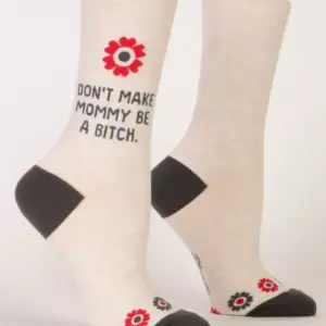 DONT MAKE MOMMY CREW SOCKS